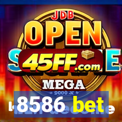 8586 bet